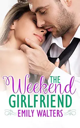 the weekend girlfriend 1st edition emily walters 1099749131, 978-1099749131