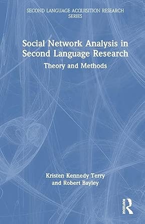 social network analysis in second language research theory and methods 1st edition kristen kennedy terry
