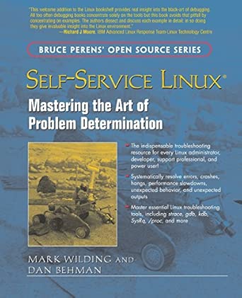 self service linux mastering the art of problem determination 1st edition mark wilding ,dan behman
