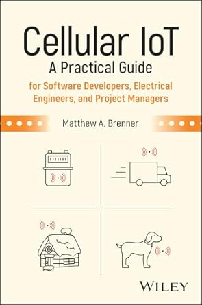 cellular iot a practical guide for software developers electrical engineers and project managers 1st edition