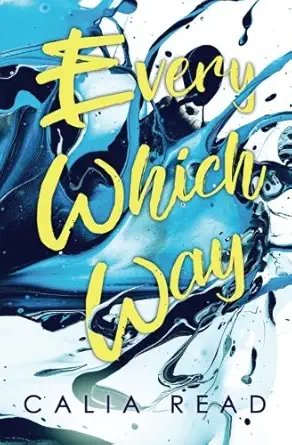every which way 1st edition calia read 1480297275, 978-1480297272