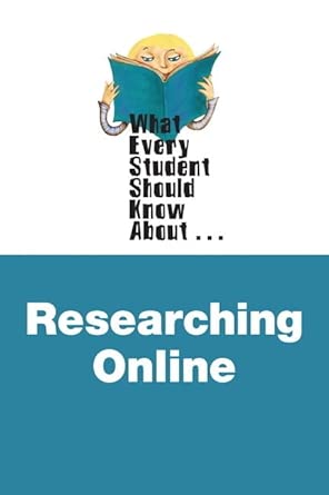 what every student should know about researching online 1st edition munger david ,campbell shireen