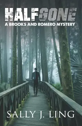 half gone a brooks and romero mystery 1st edition sally j ling 1737132974, 978-1737132974