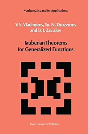 tauberian theorems for generalized functions 1st edition v s s vladimirov ,yu n drozzinov ,o i zavialov