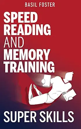 speed reading and memory training super skills 1st edition basil foster 1979980020, 978-1979980029