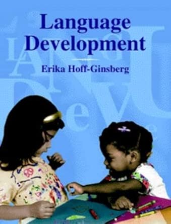 language development 1st edition erika hoff ginsberg 0534202926, 978-0534202927