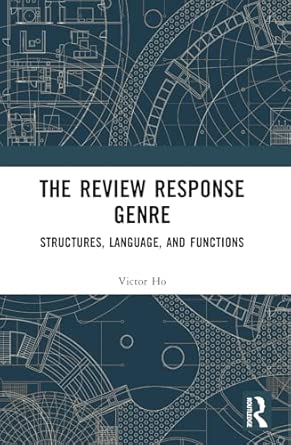 the review response genre structures language and functions 1st edition victor ho 1032101652, 978-1032101651