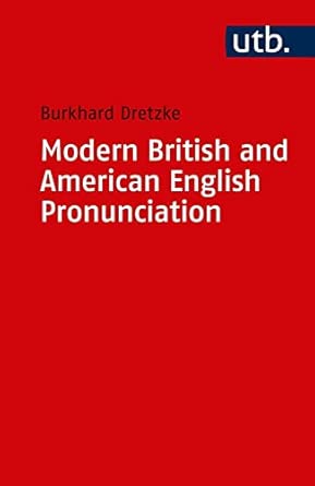 modern british and american english pronunciation a basic textbook a basis textbook 1st edition burkhard