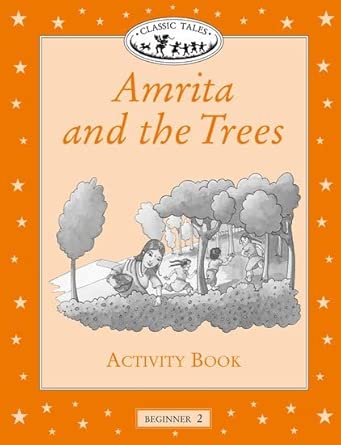 classic tales beginner 2 amrita and the trees activity book 1st edition varios autores 0194225577,