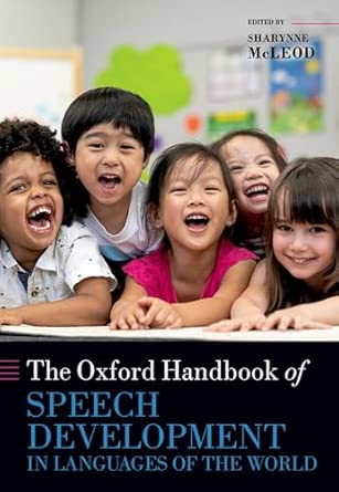 the oxford handbook of speech development in languages of the world 1st edition distinguished professor