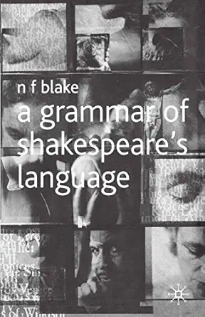 a grammar of shakespeares language 1st edition norman blake 0333725913, 978-0333725917