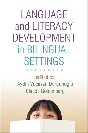language and literacy development in bilingual settings 1st edition aydin yucesan durgunoglu ,claude
