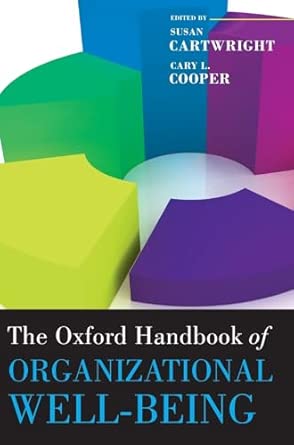 the oxford handbook of organizational well being 1st edition susan cartwright ,cary l cooper 0199211914,