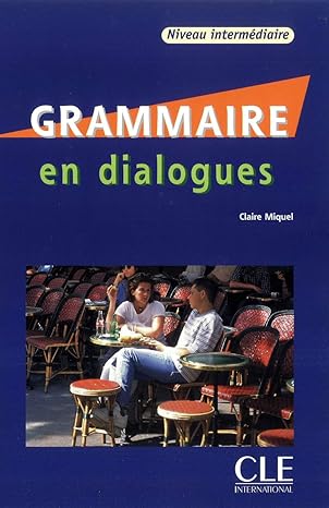 en dialogues grammaire + cd audio intermediaire 1st edition claire miquel 2090352167, 978-2090352160