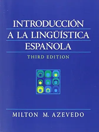 introduccion a la linguistica espanola 1st edition milton m azevedo 0205647049, 978-0205647040