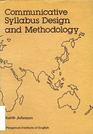 communicative syllabus design and methodology 1st edition keith johnson 0080253555, 978-0080253558