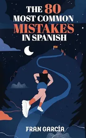 the 80 most common mistakes in spanish 1st edition fran garcia 1399964321, 978-1399964326