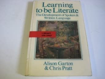 learning to be literate development of spoken and written language 1st edition garton 0631158359,