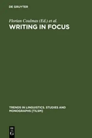 writing in focus 1st edition konrad ehlich florian coulmas 3111765865, 978-3111765860