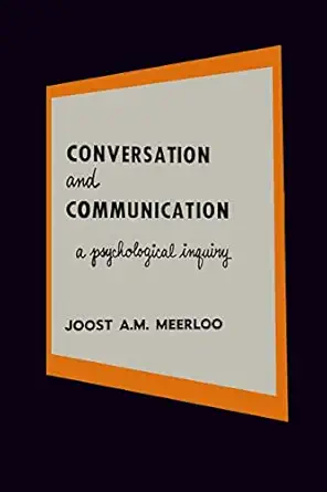 conversation and communication a psychological inquiry into language and human relations 1st edition joost a