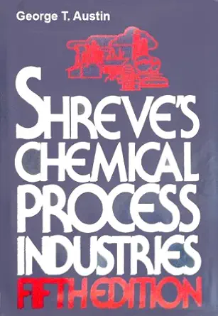 shreves chemical process industries 1st edition randolph norris shreve 0070571473, 978-0070571471
