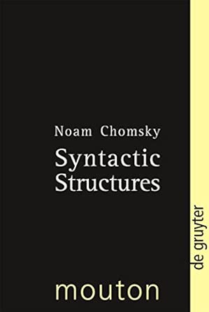 syntactic structures 1st edition institute professor professor of linguistics noam chomsky ,david w lightfoot