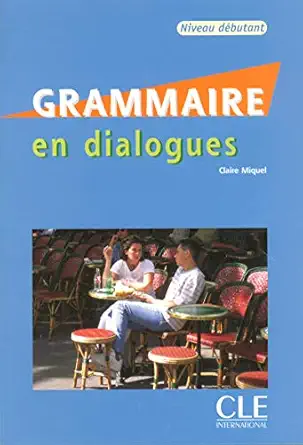 collection en dialogues grammaire + cd audio debutant 1st edition miquel claire 2090352175, 978-2090352177