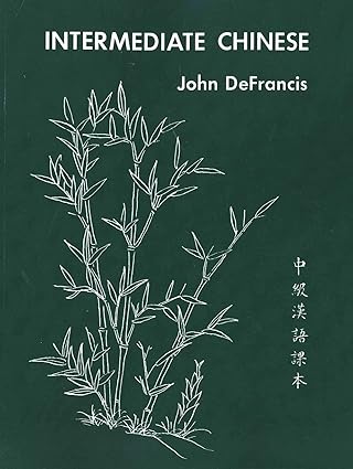 intermediate chinese 1st edition john defrancis ,teng chia yee 0300000642, 978-0300000641