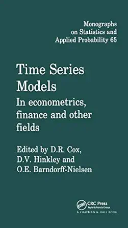 time series models 1st edition d r cox ,d v hinkley ,o e barndorff nielsen 0367401320, 978-0367401320