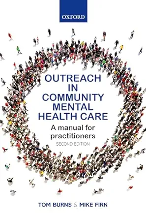 outreach in community mental health care a manual for practitioners 1st edition tom burns ,mike firn