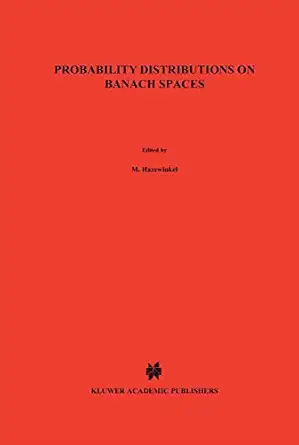 probability distributions on banach spaces 1st edition n n vakhania ,vazha tarieladze ,s chobanyan