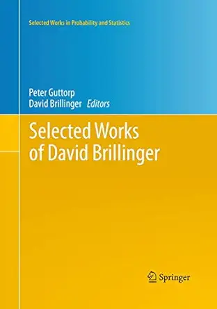 selected works of david brillinger 1st edition peter guttorp ,david brillinger 1493940902, 978-1493940905