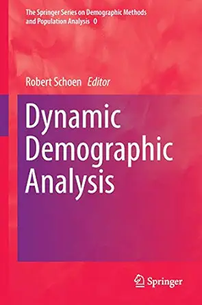 dynamic demographic analysis 1st edition robert schoen 3319266012, 978-3319266015