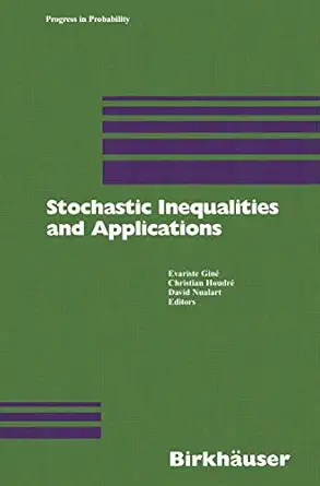 stochastic inequalities and applications 1st edition evariste gina c ,christian houdra c ,david nualart