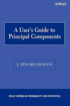 a users guide to principal components 1st edition j edward jackson 0471471348, 978-0471471349