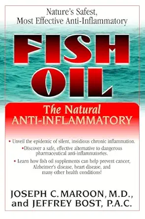 fish oil the natural anti inflammatory 1st edition joseph c maroon ,jeffrey bost 1591201829, 978-1591201823