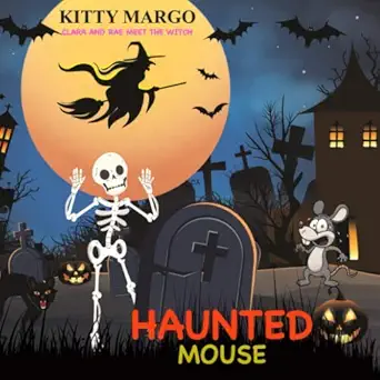 haunted mouse clara and rae meet the witch 1st edition kitty margo 1093224436, 978-1093224436
