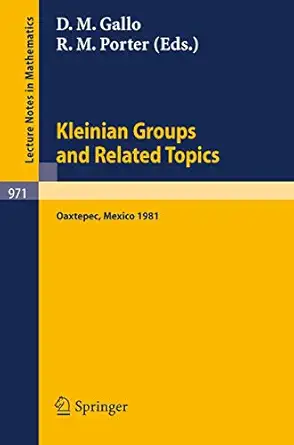 kleinian groups and related topics proceedings of the workshop held at oaxtepec mexico august 10 14 1981 1st
