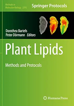 plant lipids methods and protocols 1st edition dorothea bartels ,peter da rmann 1071613642, 978-1071613641