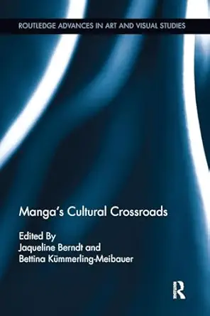 mangas cultural crossroads 1st edition bettina ka 1/4mmerling meibauerjaqueline berndt 1138243337,