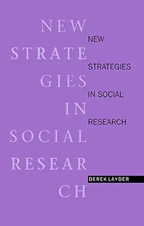 new strategies in social research an introduction and guide 1st edition derek layder 0745608817,