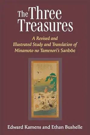 the three treasures a revised and illustrated study and translation of minamoto no tamenoris sanboe 1st