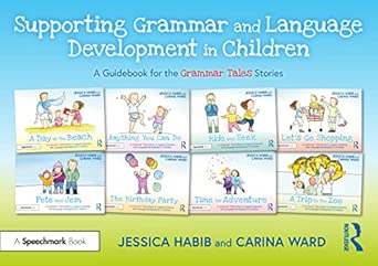 supporting grammar and language development in children a guidebook for the grammar tales stories 1st edition