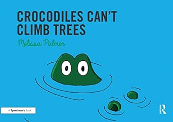crocodiles cant climb trees targeting the k sound 1st edition melissa palmer 036718530x, 978-0367185305
