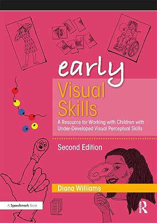 early visual skills a resource for working with children with under developed visual perceptual skills 1st