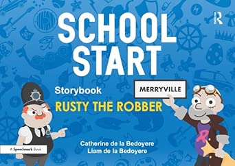 school start storybooks rusty the robber rusty the robber 1st edition catherine de la bedoyere ,liam de la