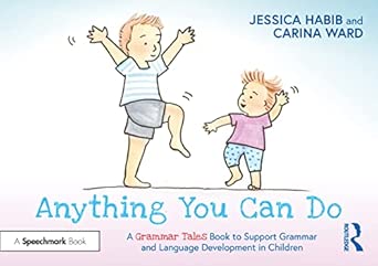 anything you can do a grammar tales book to support grammar and language development in children a grammar