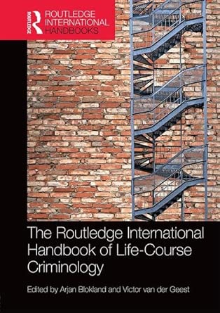the routledge international handbook of life course criminology 1st edition arjan blokland ,victor van der