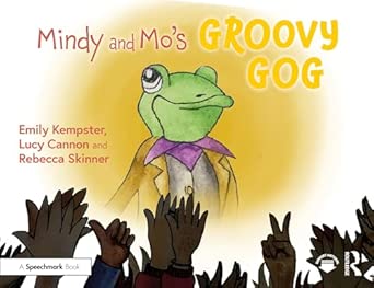 mindy and moa s groovy gog 1st edition emily kempster ,lucy cannon ,rebecca skinner 103285880x, 978-1032858807
