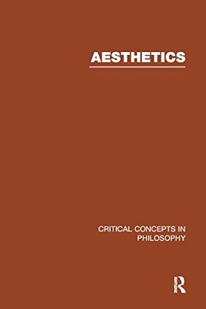 aesthetics critical concepts in philosophy 1st edition james young 0415338905, 978-0415338905
